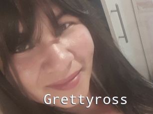 Grettyross