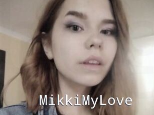 MikkiMyLove