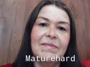 Maturehard