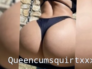 Queencumsquirtxxx