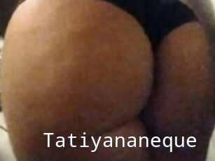 Tatiyananeque