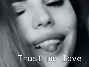 Trust_me_love